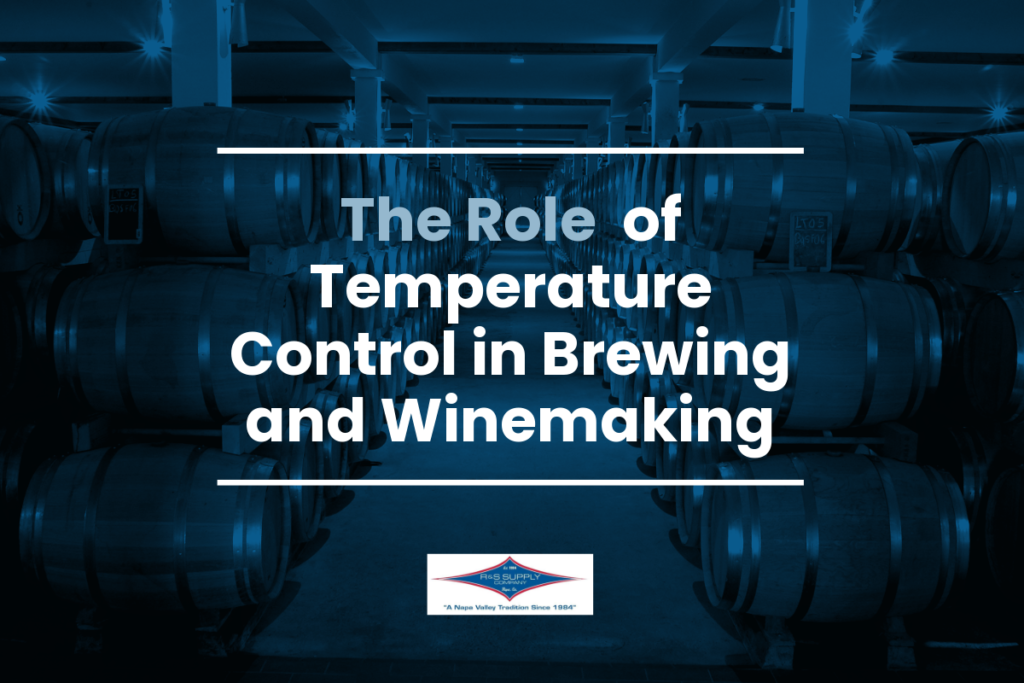 The Role of Temperature Control in Brewing and Winemaking